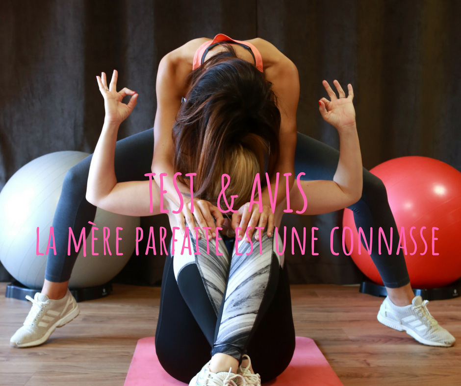 TEST & AVIS la mere parfaite est une connasse montpellier blogueuse maman montpellier in and out fitness salle de sport club fitness herault.png